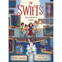 Os Swifts - uma Galeria de Patifes de Beth Lincoln