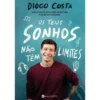 Os Teus Sonhos Não Têm Limites de Diogo Costa