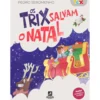 Os Trix Salvam o Natal de Pedro Seromenho