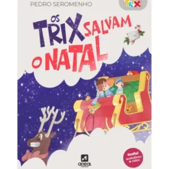 Os Trix Salvam o Natal de Pedro Seromenho