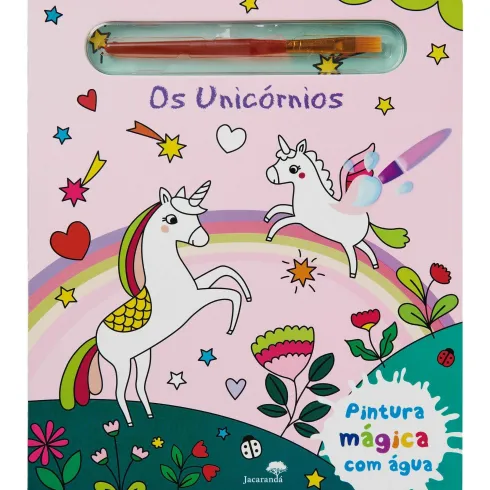 Os Unicórnios - Pinturas Mágicas com Água de Elisabeth Morais