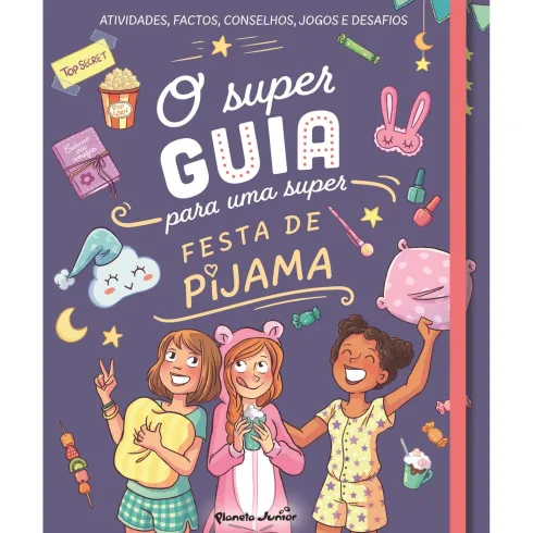 O Super Guia para uma Super Festa de Pijama de Aurore Meyer