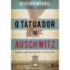 O Tatuador de Auschwitz de Heather Morris
