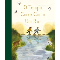 O Tempo Corre Como um Rio de Emma Carlisle