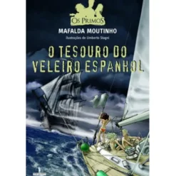 O Tesouro do Veleiro Espanhol (Volume VI) de Mafalda Moutinho