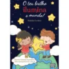 O Teu Brilho Ilumina O Mundo! de Mafalda Cordeiro