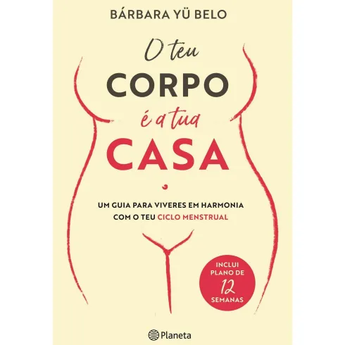 O Teu Corpo É A Tua Casa de Bárbara Yu Belo