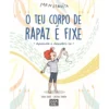 O Teu Corpo de Rapaz é Fixe de Anna Salvia
