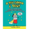 O Teu Corpo é Teu! de Rachel Brian - Aprende a Impor Limites e a Respeitar os Limites dos Outros