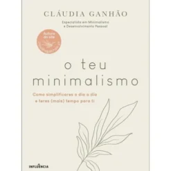 O Teu Minimalismo de Cláudia Ganhão