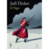 O Tigre de Joël Dicker