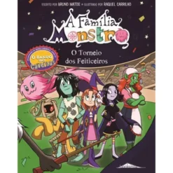 O Torneio dos Feiticeiros de Bruno Matos - A Família Monstro 1