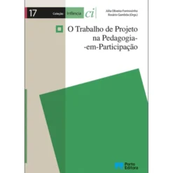 O Trabalho de Projeto na Pedagogia-em-Participação de Hélia Costa