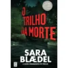 O Trilho da Morte de Sara Blædel