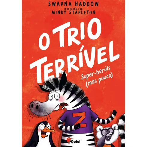 O Trio Terrível N.º 1 - Super-heróis (Mas Pouco) de Swapna Haddow
