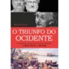 O Triunfo do Ocidente de Rodney Stark