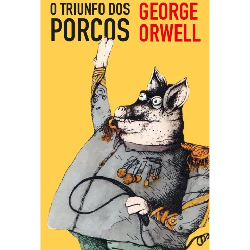 O Triunfo dos Porcos de George Orwell