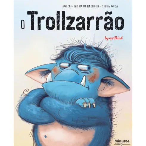 O Trollzarrão de Barbara Van Den Speulhof