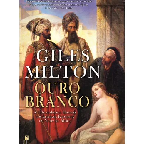 Ouro Branco de Giles Milton