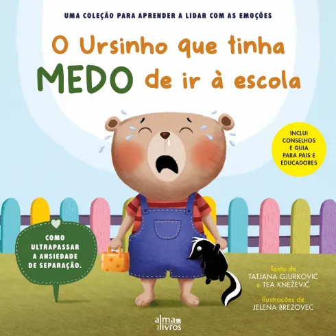 O Ursinho Que Tinha Medo De Ir À Escola de Tatjana Gjurkovi, Tea KneEvi