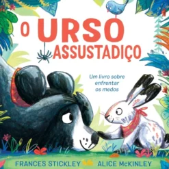 O Urso Assustadiço de Frances Stickley