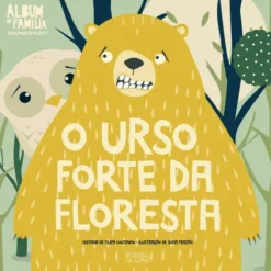O Urso Forte da Floresta de Filipa Coutinho