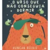 O Urso que Não Conseguia Dormir de Duncan Beedie