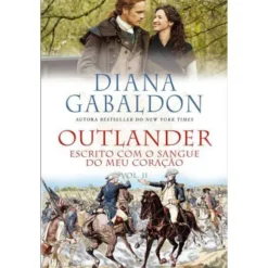 Outlander N.º 8 - Vol. II de Diana Gabaldon - Escrito com o Sangue do Meu Coração