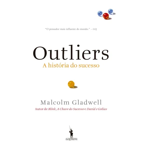 Outliers de Malcolm Gladwell - Os Melhores, os Mais Inteligentes, os Mais Bem Sucedidos