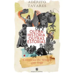 Outra História, Outras Estórias de Adérito Tavares
