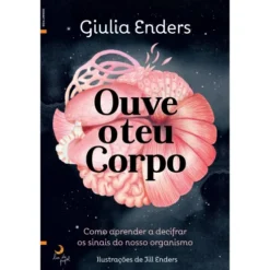 Ouve O Teu Corpo de Giulia Enders