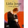 O Vale da Paixão de Lídia Jorge - Livro de Bolso