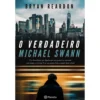 O Verdadeiro Michael Swann de Bryan Reardon