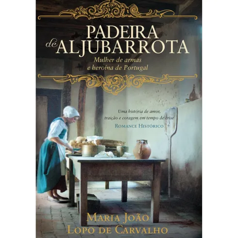 Padeira de Aljubarrota de Maria João Lopo de Carvalho
