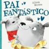 Pai Fantástico! de Alison Brown