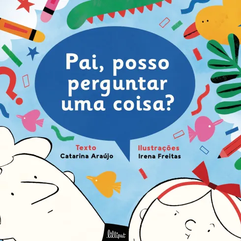 Pai, Posso Perguntar uma Coisa? de Catarina Araujo Pai