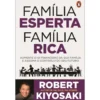Pai Rico, Pai Pobre: Família Esperta, Família Rica de Robert T. Kiyosaki