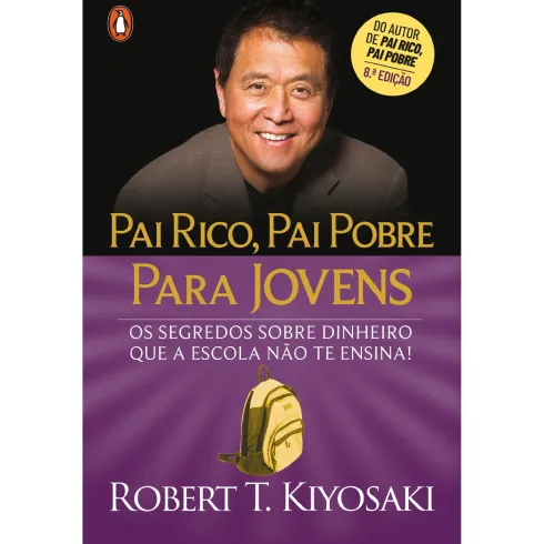 Pai Rico, Pai Pobre Para Jovens de Robert T. Kiyosaki