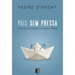 Pais sem Pressa de Pedro Strecht