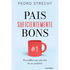 Pais Suficientemente Bons de Pedro Strecht