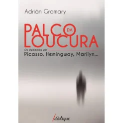 Palco da Loucura de Adrián Gramary