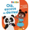 Panda - Olá,Escova De Dentes!: de Zero a Oito
