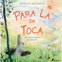 Para Lá da Toca de Jessica Meserve