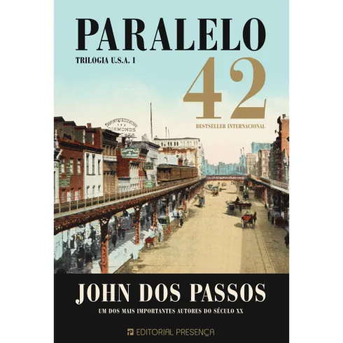 Paralelo 42 - Vol. I - Trilogia Usa de John dos Passos