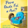 Para Onde Foi A Avó? de Cariad Lloyd