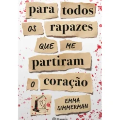 Para Todos Os Rapazes Que Me de Emma Simmerman