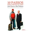 10 Passos para Chegar ao Topo de João Garcia