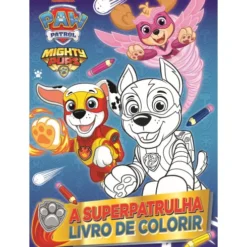 Patrulha Pata: A Superpatrulha: Livro De Colorir de Nickelodeon