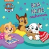 Patrulha Pata - Boa Noite, Cachorros de Nickelodeon