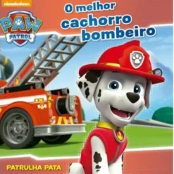 Patrulha Pata - o Melhor Cachorro Bombeiro de Nickelodeon - N.º 3 (4ª Edição)